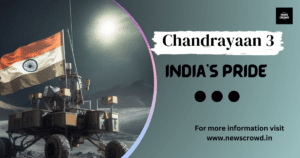 Chandrayaan 3 India's Pride